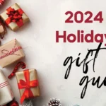 Holiday Gift Guide: Ideas for Everyone on Your List