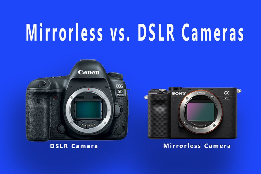 Mirrorless vs. DSLR Cameras: Which One Should You Choose for Your Photography